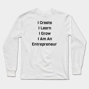 I Am An Entrepreneur Long Sleeve T-Shirt